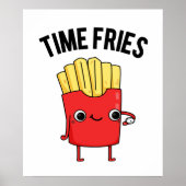 Time Fries Funny French Fries Pun Poster (Voorkant)
