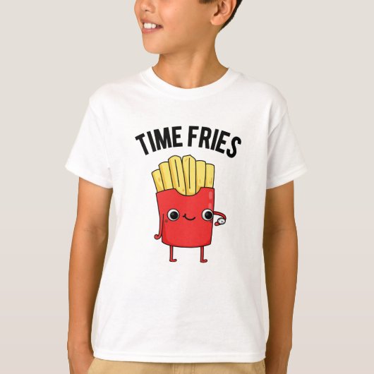 Time Fries Funny French Fries Pun T-shirt (Voorkant)