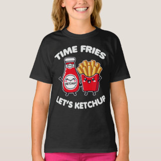 Time Fries Let's Ketchup Pun T-shirt