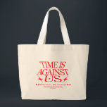 Time is against us grote tote bag<br><div class="desc">front side only design</div>