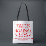 Time is against us tote bag<br><div class="desc">Chase your dreams now! age is something we can't beat</div>