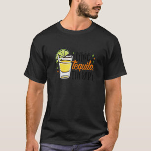 Time Tequila Therapy Tequila Drink Mexicaans T-shirt