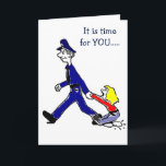 TIME TO CELEBRATE YOUR BIRTHDAY-NO EXCUSES KAART<br><div class="desc">THIS COP IS SO READY TO GET HIS FRIEND TO "CELEBRATE" HER BIRTHDAY HAVE FUN WITH THIS CARD AS A FRIEND OR LOVER... AS A GROUP FOR THAT ONE PERSON THAT JUST NEEDS "TO BE NUDGED" TO ENJOY Life ONCE AND A WHILE!!!</div>