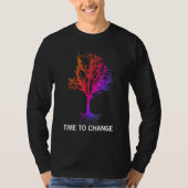Time To Change Magic Tree Global Warming Climate C T-shirt (Voorkant)