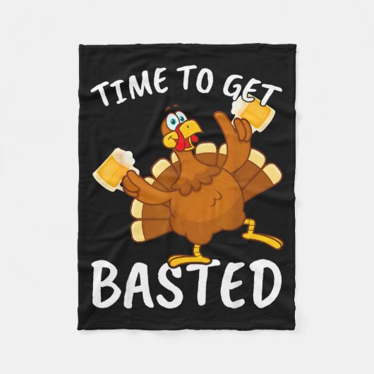 Time To Get Basted Funny Beer Thanksgiving Turkey Fleece Deken (Voorkant)