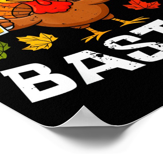 Time To Get Basted Funny Beer Thanksgiving Turkey Poster (Hoek)