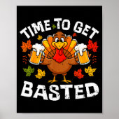 Time To Get Basted Funny Beer Thanksgiving Turkey Poster (Voorkant)