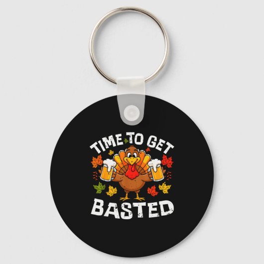 Time To Get Basted Funny Beer Thanksgiving Turkey Sleutelhanger (Voorkant)