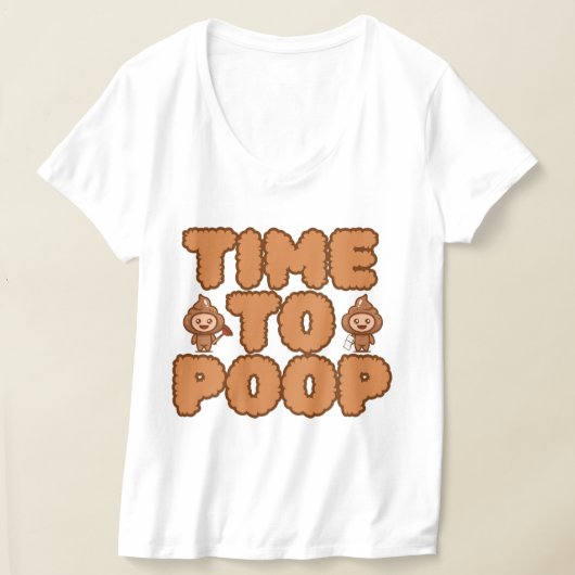 Time To Poop Funny T-shirt (Laagn)