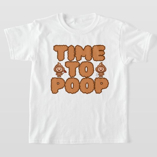 Time To Poop Funny T-shirt (Laagn)