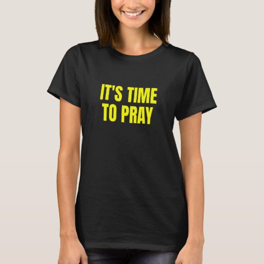 Time To Pray T-shirt (Voorkant)