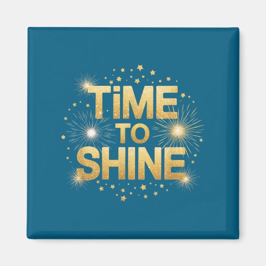 Time To Shine Motivational Sparkle Design With Sta Magneet (Voorkant)