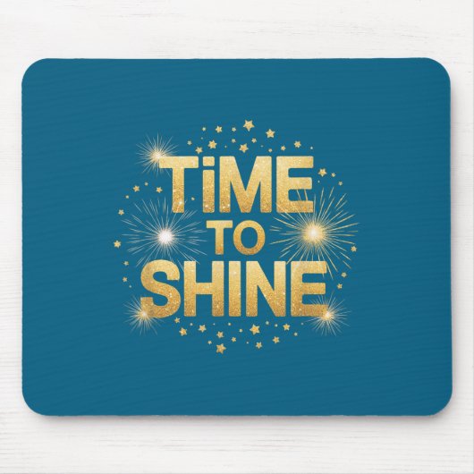 Time To Shine Motivational Sparkle Design With Sta Muismat (Voorkant)