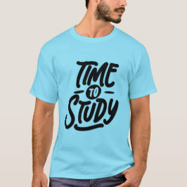 Time to study - anti friday for future t-shirt