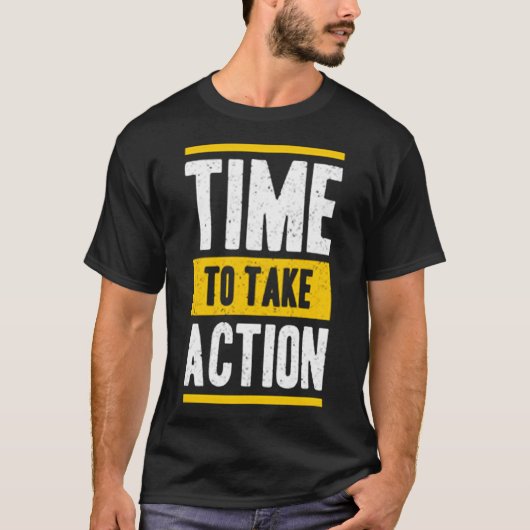 Time to take action t-shirt (Voorkant)