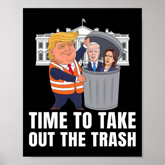 Time To Take Out The Trash Funny Trump Poster (Voorkant)