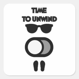 Time to Unwind Funny Relax Mode Design Vierkante Sticker