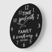 Time With Family Quote Typography Black And White Grote Klok (Hoek)