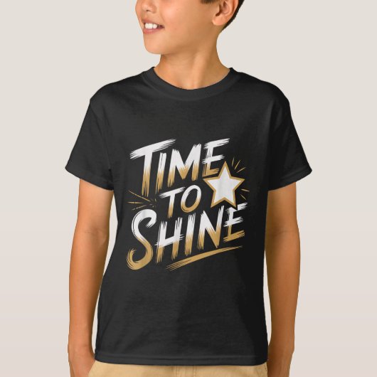 Time Women To Shine Motivational Men Kids  T-shirt (Voorkant)