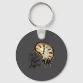 Timeless Motivation Quote With Melting Clocks  Sleutelhanger (Voorkant)