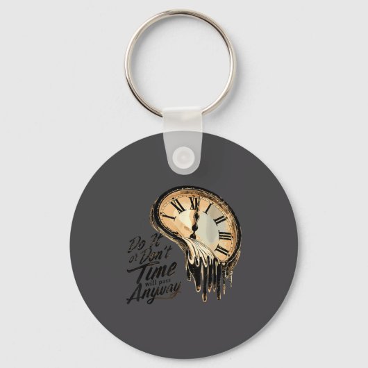 Timeless Motivation Quote With Melting Clocks  Sleutelhanger (Voorkant)