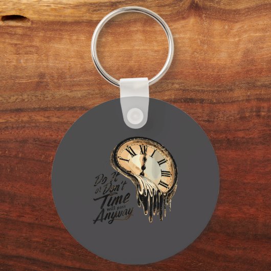 Timeless Motivation Quote With Melting Clocks  Sleutelhanger (Voorkant)