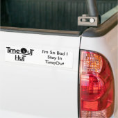 TimeOutHut, ik ben zo slecht dat ik in timeOut bli Bumpersticker (Op Truck)