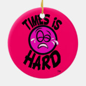 Times is Hard Pink Ornement Keramisch Ornament (Achterkant)