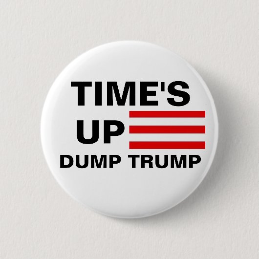 Time's Up Dump Trump Ronde Button 5,7 Cm (Voorkant)