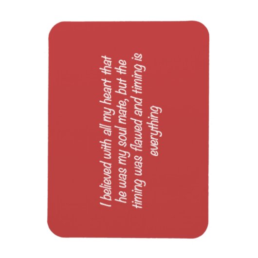 TIMING IS ALLE SOULMATE LOVE QUOTES EXPRESSI MAGNEET (Verticaal)