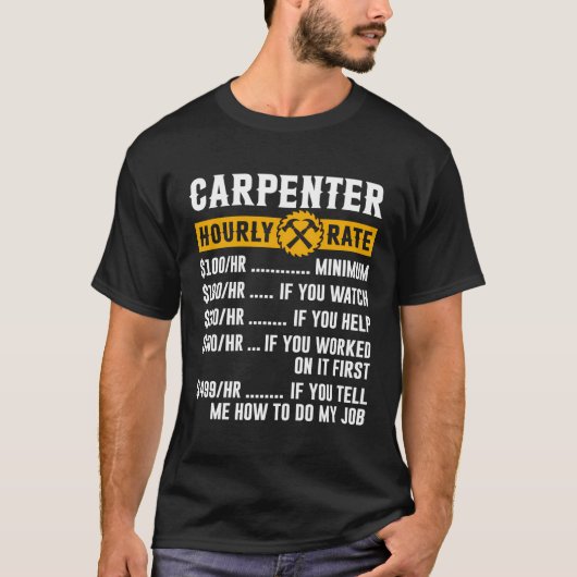 Timmerkleding Houtbewerking Prijs per uur Grappig T-shirt (Voorkant)