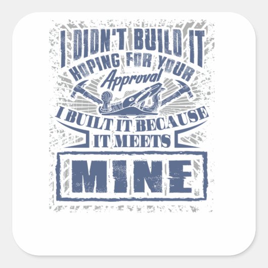 Timmerman Bouwvakker Ik niet Vierkante Sticker (Voorkant)