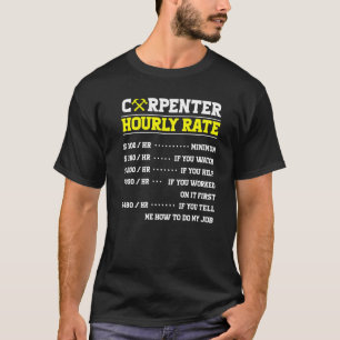 Timmerman uurtarief voor timmerlieden houtbewerker t-shirt
