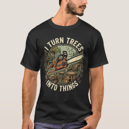 Timmermannenhumor Ik verander bomen in dingen T-shirt