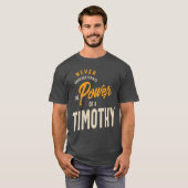 Timothy Persoonlijke naam Birthday Gift T-shirt (Voorkant volledig)