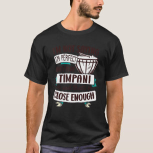 Timpani Kettledrum Musical Instrument Timpanist T-shirt