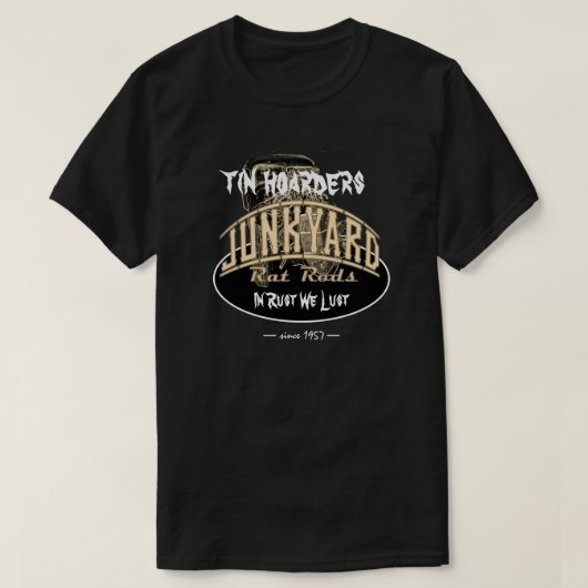 Tin Hoarders Junkyard Rat Rods Scary Text T-shirt (Design voorkant)