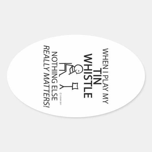Tin Whistle niets anders telt Ovale Sticker (Voorkant)