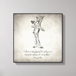 Tin Woodman - Tovenaar van het Citaat van Oz Canvas Afdruk