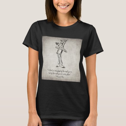 Tin Woodman - Tovenaar van het Citaat van Oz T-shirt (Voorkant)