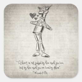 Tin Woodman - Tovenaar van het Citaat van Oz Vierkante Sticker