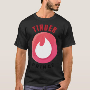 TINDER PRINCE - grappige citaat voor tinder T-shirt
