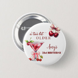 Tini Bit Older Cherry Martini 21st Birthday Favor Ronde Button 5,7 Cm