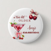 Tini Bit Older Cherry Martini 85e Verjaardag Favor Ronde Button 5,7 Cm (Voorkant)