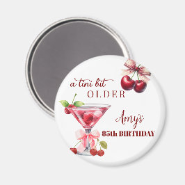 Tini Bit Older Cherry Martini 85th Birthday Favor Magneet