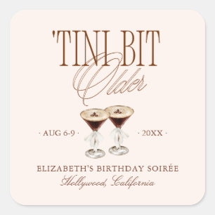 'Tini Bit Older Espresso Martini Verjaardag Vierkante Sticker