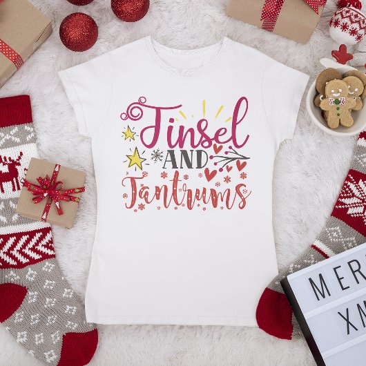 Tinsel en Tantrums Funny Kerstvakanay Gezegde T-shirt