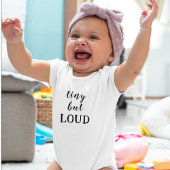 Tiny But Loud Funny Playful Cute Infant  Romper