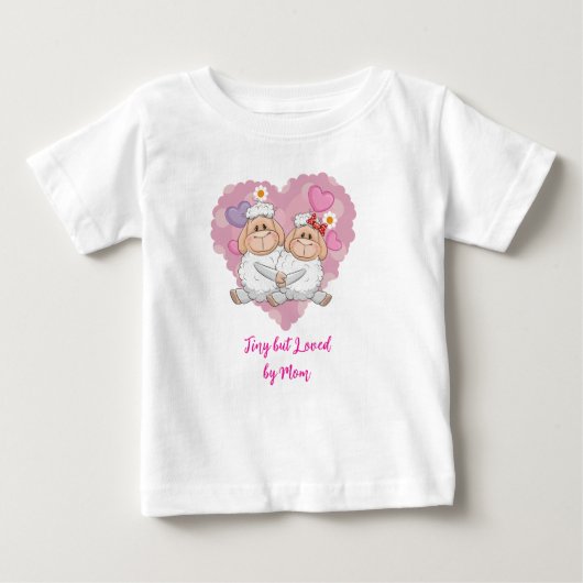 Tiny but Loved by Mom Baby T-Shirt (Voorkant)