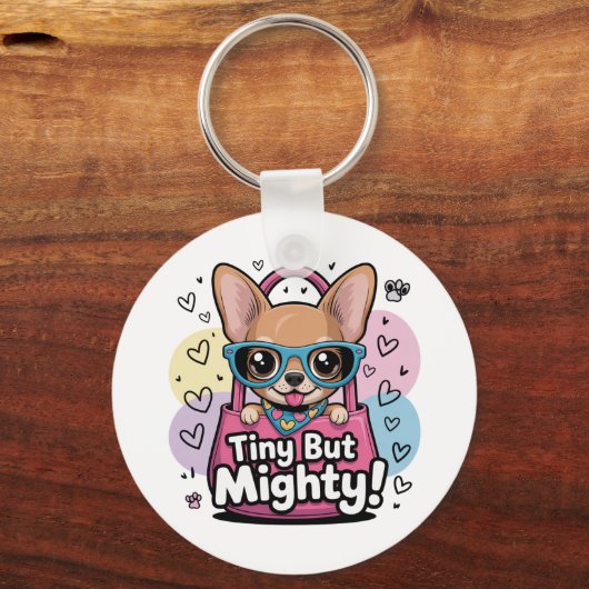 Tiny but Mighty Chihuahua Keychains & Lanyards Sleutelhanger (Voorkant)